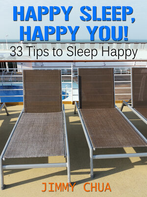 cover image of Happy Sleep, Happy You! 33 Tips to Sleep Happy